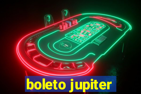 boleto jupiter